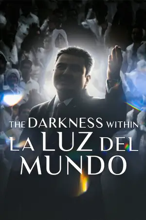 ดูหนังฟรี The Darkness within La Luz del Mundo (2023)