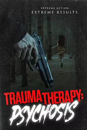 หนังออนไลน์ Trauma Therapy Psychosis (2023)