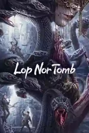 ดูหนังออนไลน์ Lop nor Tomb (2023) สุสานหลัวปู้พัว เต็มเรื่อง