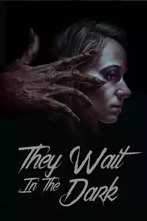 ดูหนังออนไลน์ They Wait in the Dark (2022)