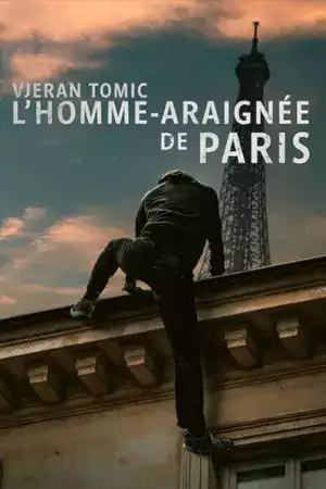 ดูหนังออนไลน์ Vjeran Tomic The Spider-Man of Paris (2023) เวรัน โทมิช สไปเดอร์แมน แห่งปารีส เต็มเรื่อง Netflix