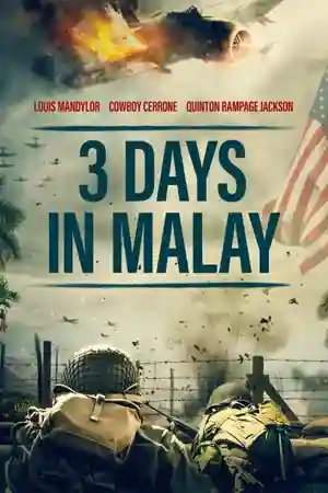 ดูหนังใหม่ชนโรง หนังสงคราม 3 Days in Malay (2023) ซับไทย