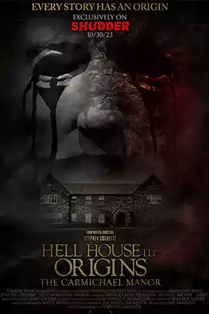 Hell House LLC Origins: The Carmichael Manor (2023) ดูหนังออนไลน์ฟรี