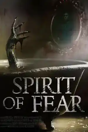 ดูหนังออนไลน์ฟรี Spirit of Fear (2023) เต็มเรื่อง