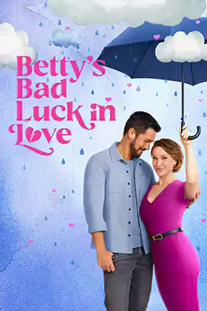 Betty's Bad Luck In Love (2024) ดูหนังออนไลน์ เต็มเรื่อง