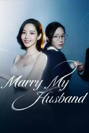 ดูซีรี่ย์เกาหลีออนไลน์ Marry My Husband (2024) สามีคนนี้แจกฟรีให้เธอ