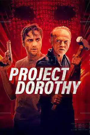 ดูหนังใหม่ฟรีออนไลน์ Project Dorothy (2024)