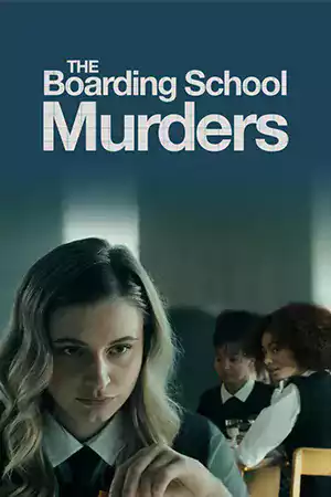 ดูหนังใหม่ฟรีออนไลน์ The Boarding School Murders (2024) เต็มเรื่อง