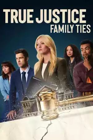 ดูหนังออนไลน์ฟรี True Justice: Family Ties (2024)