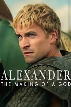 ดูหนัง Netflix Alexander The Making of a God (2024) อเล็กซานเดอร์ ตำนานมนุษย์สู่เทพ