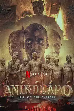 Anikulapo: Rise of the Spectre (2024) วิญญาณผงาด ดูหนัง Netflix เต็มเรื่อง