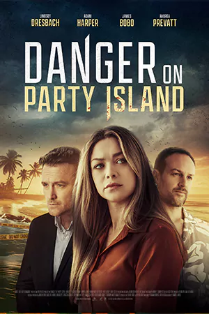 Danger on Party Island (2024) ดูหนังออนไลน์ HD