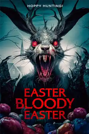 Easter Bloody Easter (2024) ดูหนังออนไลน์ฟรี