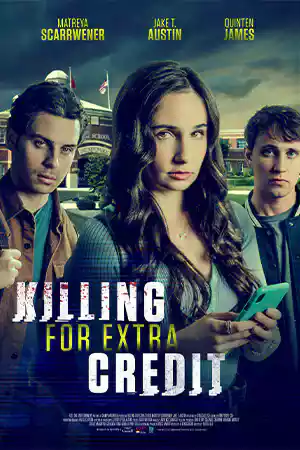 Killing for Extra Credit (2024) ดูหนังออนไลน์ เต็มเรื่อง