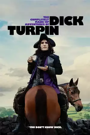 ดูซีรี่ย์ฝรั่ง The Completely Made-Up Adventures of Dick Turpin (2024)