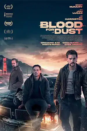 Blood for Dust (2024) ดูหนังออนไลน์ เต็มเรื่อง หนังแอคชั่น HD