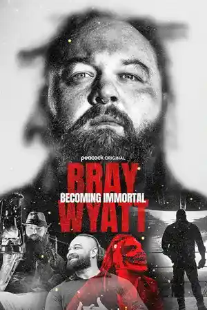 ดูหนังออนไลน์ฟรี Bray Wyatt: Becoming Immortal (2024)