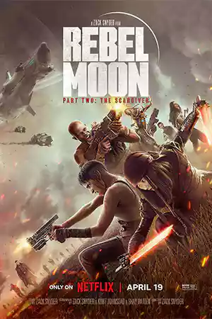 ดูหนังออนไลน์ Rebel Moon – Part Two: The Scargiver (2024) Rebel Moon ภาค 2: นักรบผู้ตีตรา Netflix