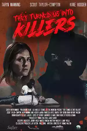 ดูหนังออนไลน์ฟรี They Turned Us Into Killers (2024)